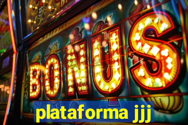 plataforma jjj